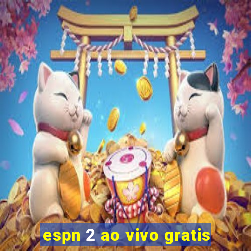 espn 2 ao vivo gratis